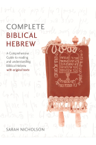 Complete Biblical Hebrew: A Comprehensive Guide to Reading and Understanding Biblical Hebrew, with Original Texts (Teach Yourself)