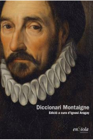 Diccionari Montaigne (Edició a cura d'Ignasi Aragay)