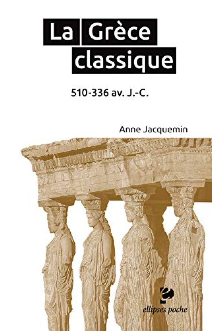 La Grèce classique: 510-336 avant J-C