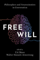 Free Will: Philosophers and Neuroscientists in Conversation