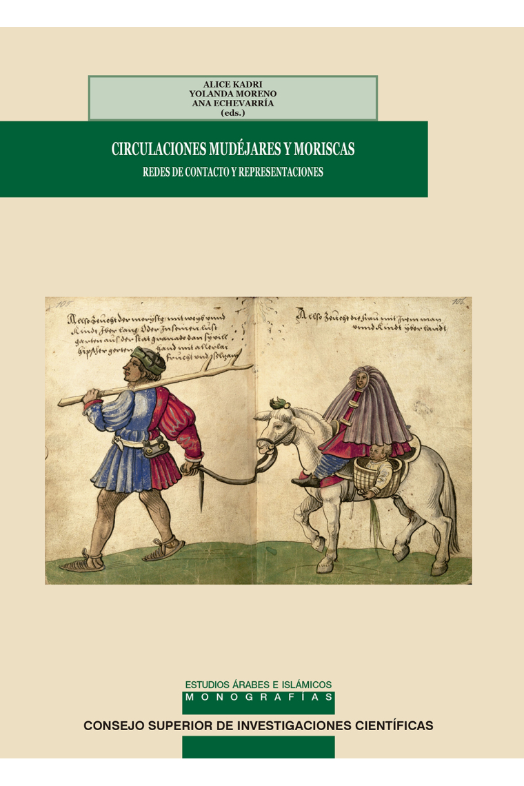 Circulaciones mudejáres y moriscas: redes de contacto y represencaciones