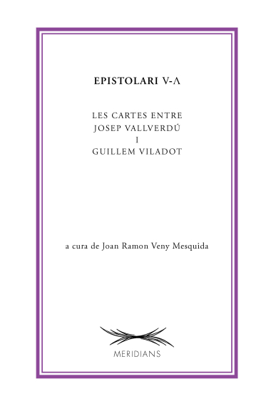 Epistolari V-Λ: Les cartes entre Josep Vallverdú i Guillem Viladot