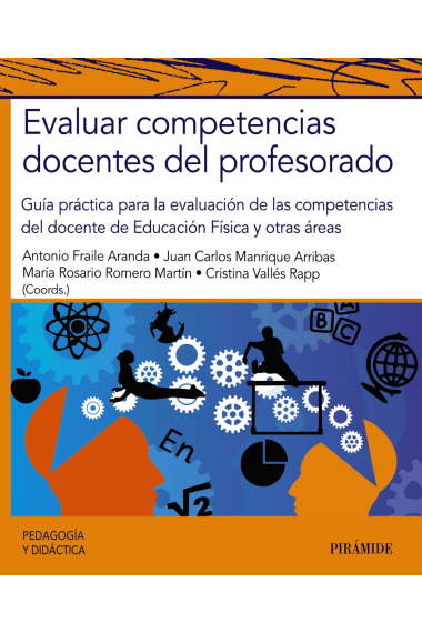 Evaluar competencias docentes del profesorado. Guía práctica para la evaluación de las competencias del docente de Educación Física y otras áreas