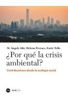 ¿Por qué la crisis ambiental?. Contribuciones desde la ecología social