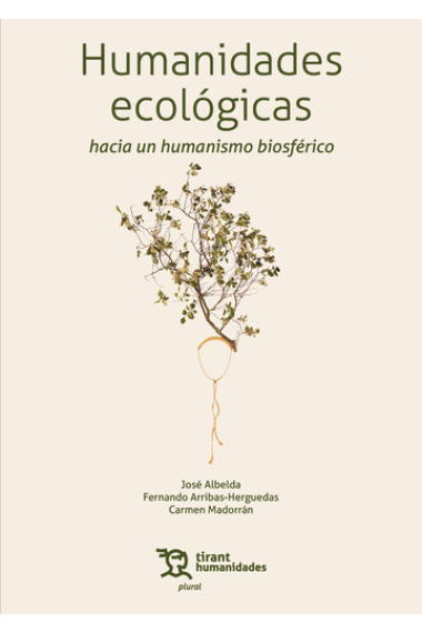 Humanidades ecológicas: hacia un humanismo biosférico