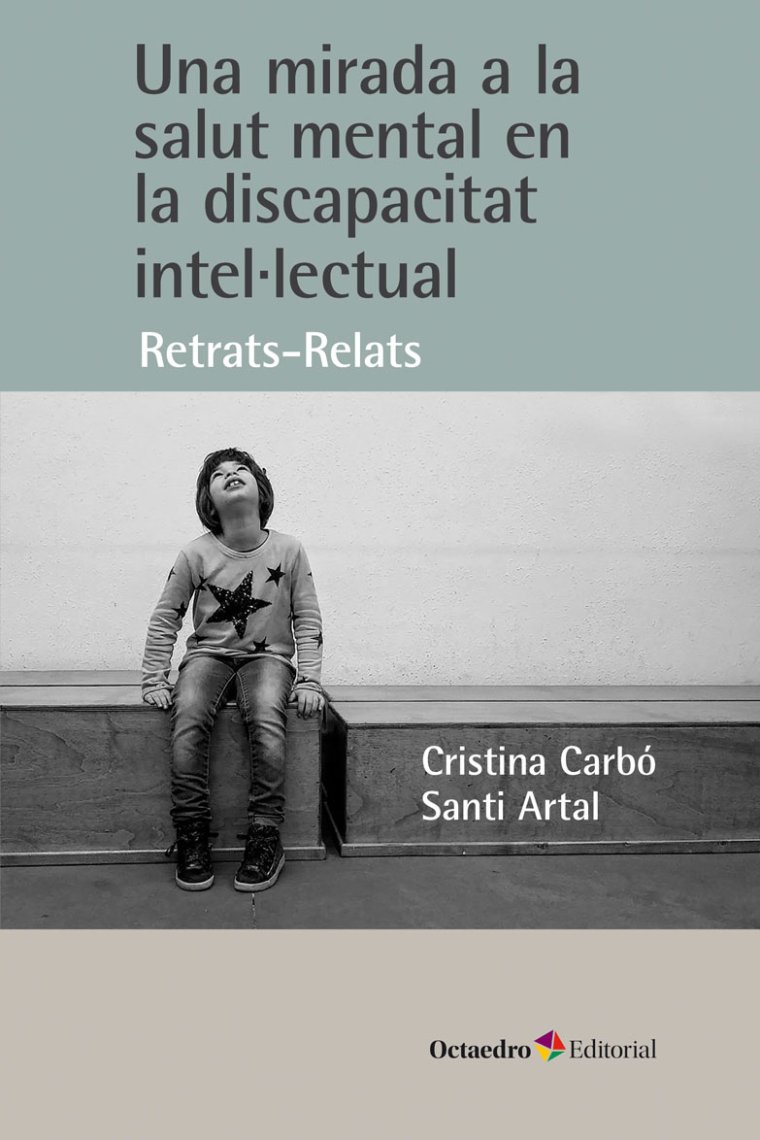 Una mirada a la salut mental en la discapacitat intel.lectual. Retrats-relats