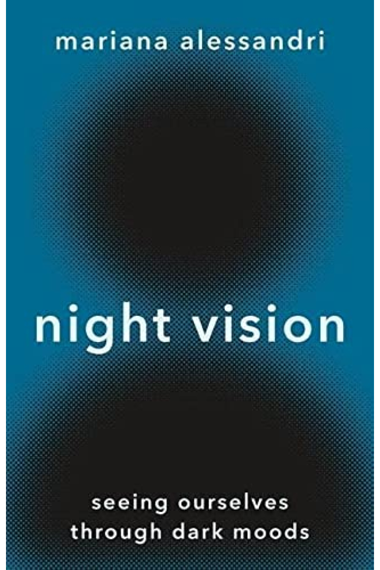 Night Vision: Seeing Ourselves through Dark Moods