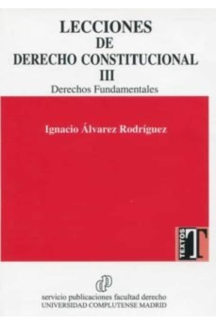 LECCIONES DERECHO CONSTITUCIONAL III DERECHOS FUNDAMENTALES