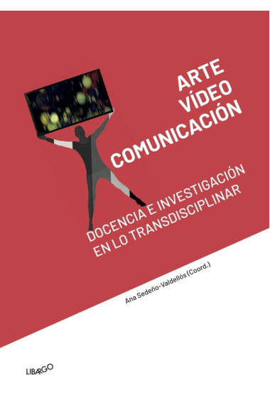 Arte, vídeo y comunicación: docencia e investigación en lo t