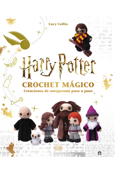 Harry Potter. Crochet mágico. Proyectos de amigurumi paso a paso