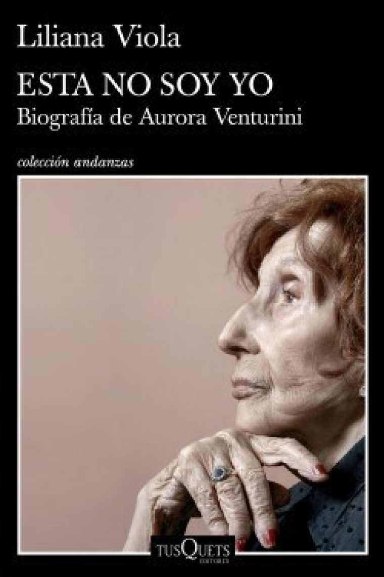 Esta no soy yo: biografía de Aurora Venturini