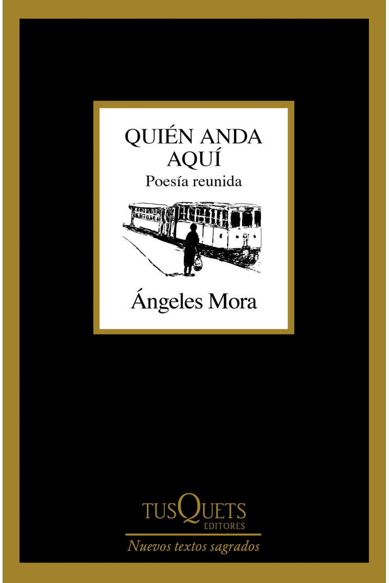 Quién anda aquí. Poesía reunida (1982-2024)