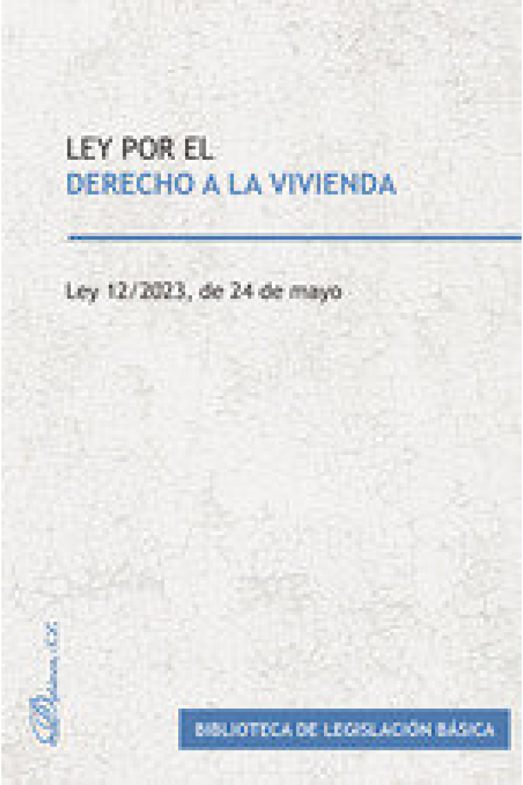 LEY POR EL DERECHO A LA VIVIENDA LEY 12/2023, DE 24 DE MAYO