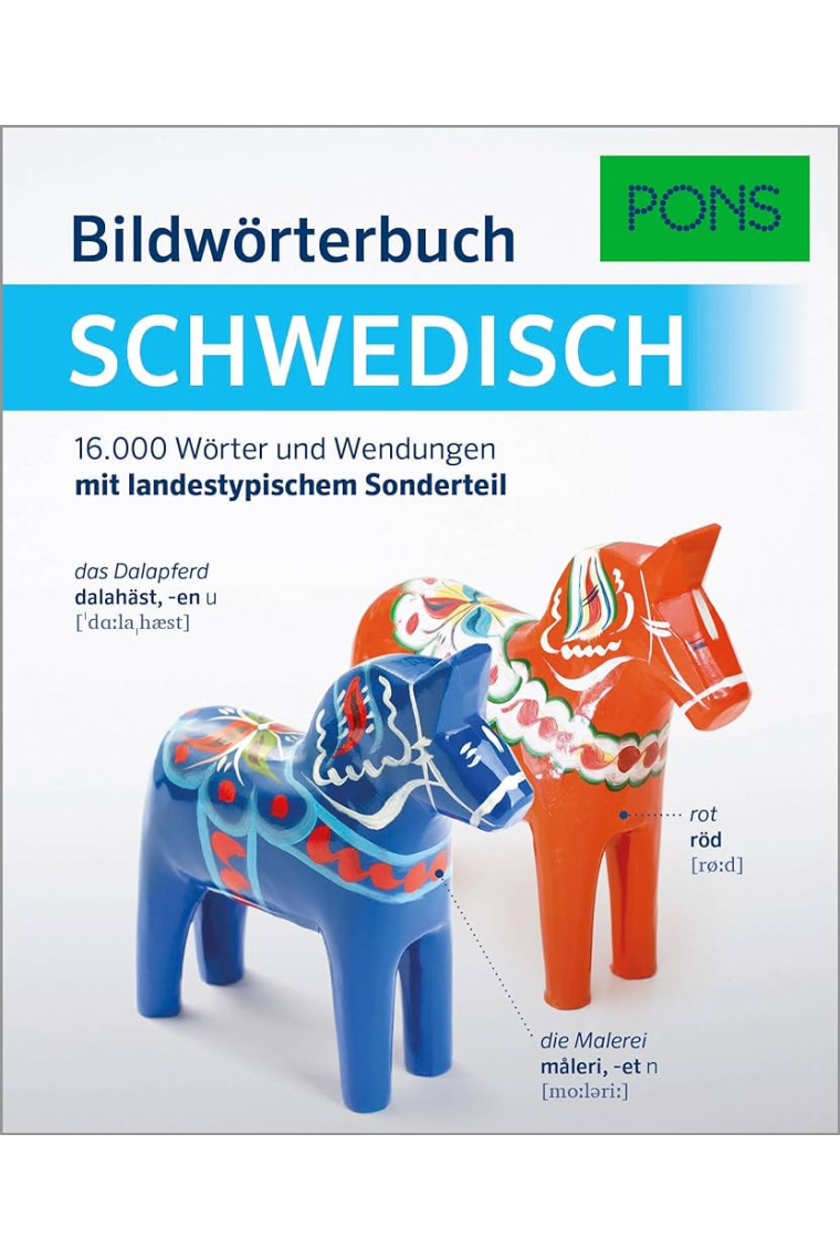 PONS Bildwörterbuch Schwedisch 16.000 Stichwörter und Wendungen mit landestypischem Sonderteil