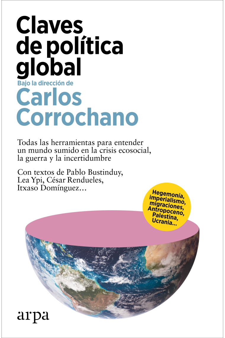 Claves de política global. Todas las herramientas para entender un mundo sumido en la crisis ecosocial, la guerra y la incertidumbre