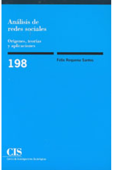 Análisis de redes sociales. Orígenes, teorías y aplicaciones