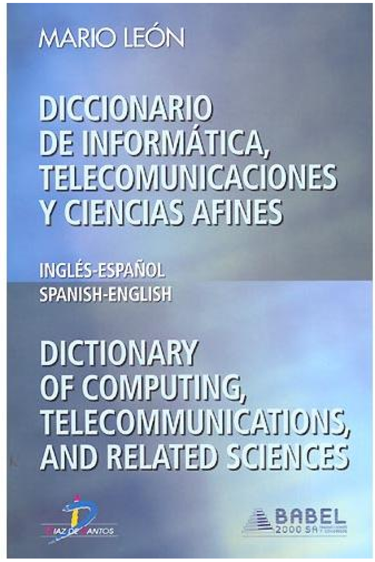 Diccionario de Informática, Telecomunicaciones y ciencias afines (ingles-español/spanish-english)