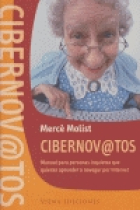 Cibernov@tos. Manual para personas inquietas que quieran aprender a navegar por internet