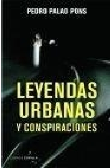 Leyendas urbanas y conspiraciones