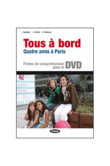 Tous à bord. Quatre amis à Paris (Livre + DVD)