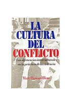 La cultura del conflicto. Las diferencias interculturales en la práctica de la violencia