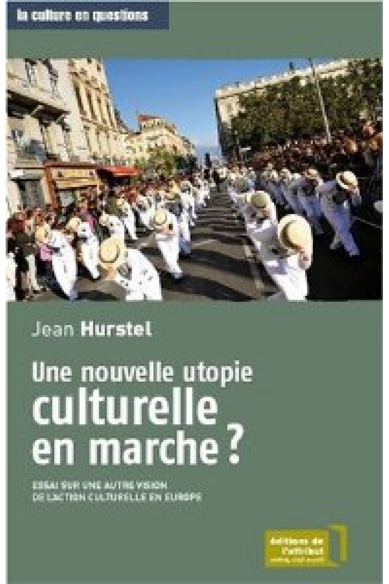 Une nouvelle utopie culturelle en marche?