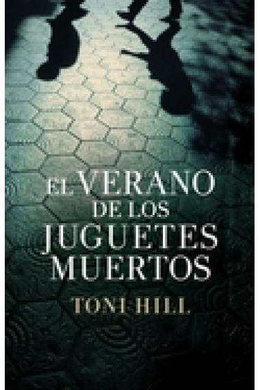 El verano de los juguetes muertos (Trilogía del Inspector Salgado 1)