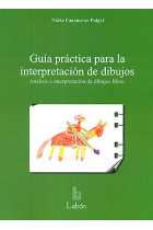 Guía práctica para la interpretación de dibujos : Análisis e interpretación de dibujos libres