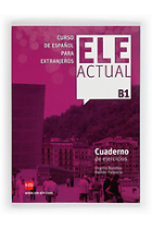 ELE Actual B1 Cuaderno de ejercicios