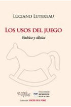 Usos del juego. Estética y clínica