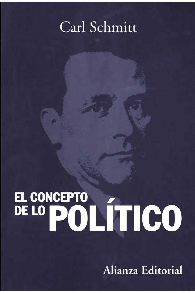 El concepto de lo político (Texto de 1932)