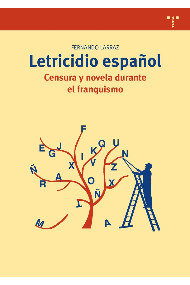 Letricidio español: censura y novela durante el franquismo