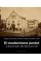 El modernisme perdut. Vol.II L'Eixample de Barcelona