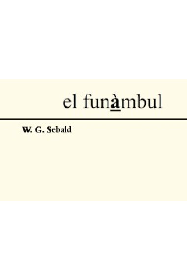 W. G Sebald. El funàmbul número 6 Revista de cultura Estiu 2015