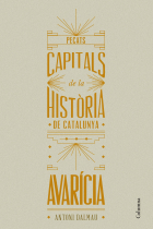 Pecats capitals de la Història de Catalunya. L'avarícia