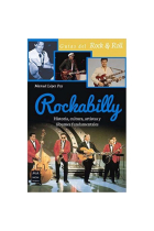 Rockabilly. Historia, cultura, artistas y álbumes fundamentales