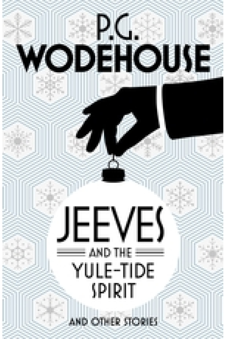 Jeeves and the Yule-Tide Spirit and Other Stories