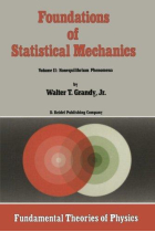 Foundations of Statistical Mechanics: Volume II: Nonequilibrium Phenomena