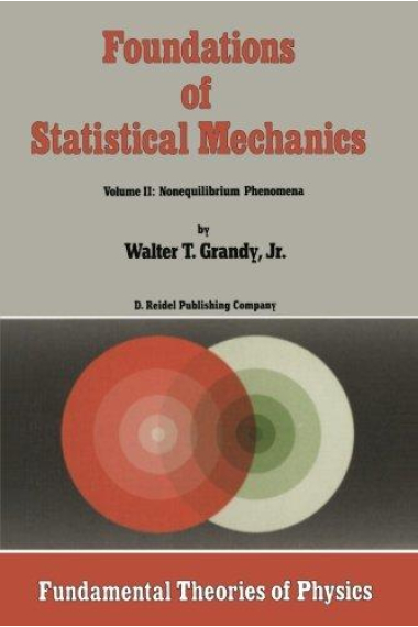 Foundations of Statistical Mechanics: Volume II: Nonequilibrium Phenomena