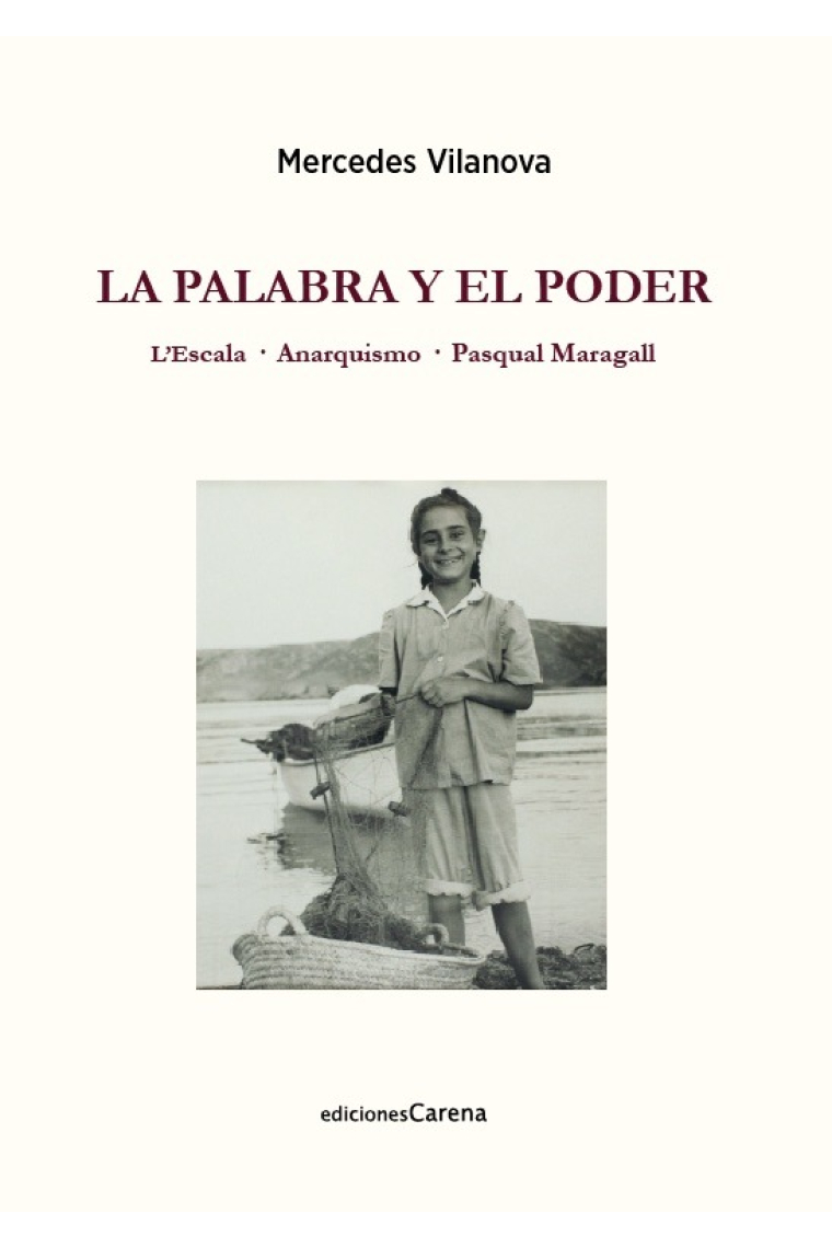 La palabra y el poder. L'Escala. Anarquismo. Pasqual Maragall