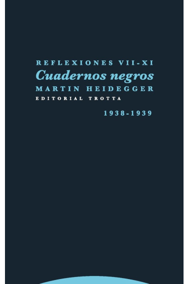 Cuadernos negros: Reflexiones VII-XI (1938-1939)