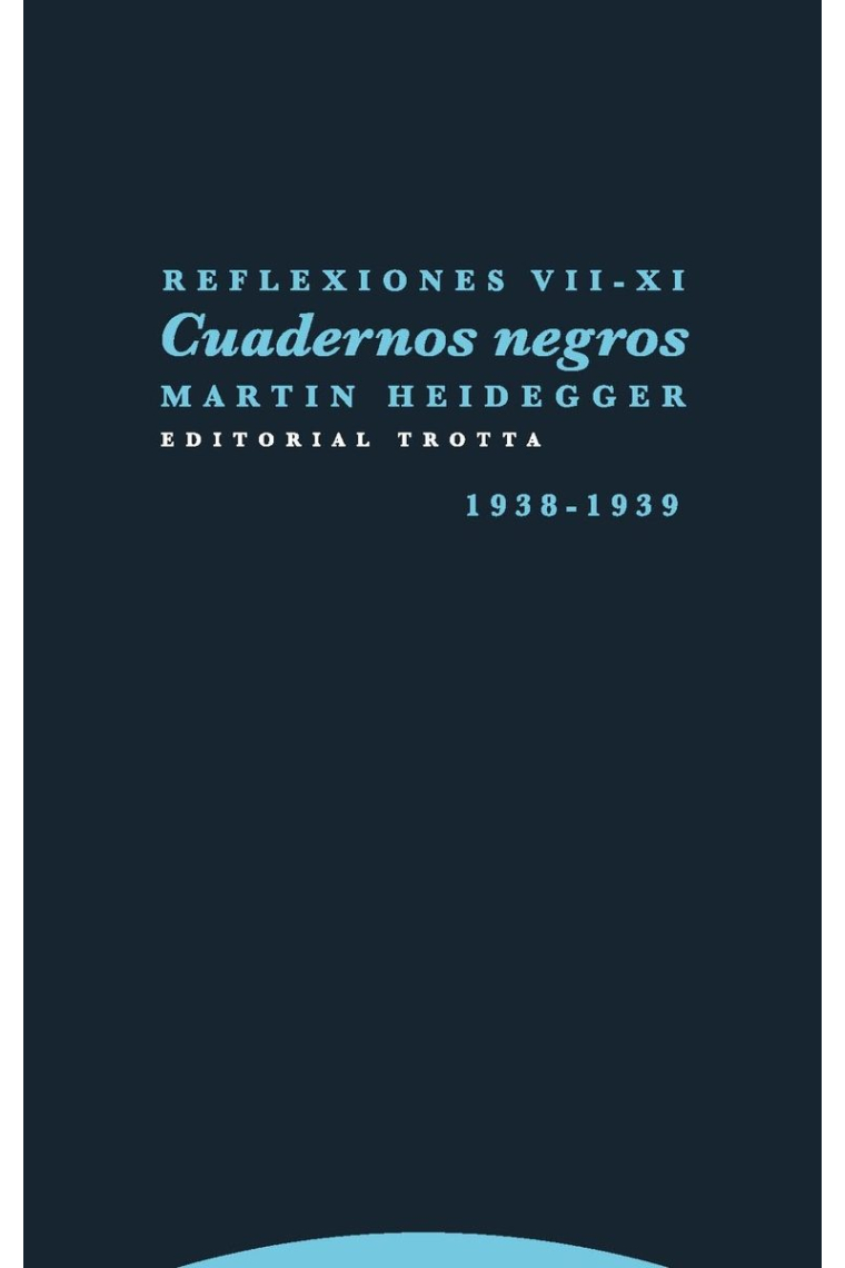 Cuadernos negros: Reflexiones VII-XI (1938-1939)