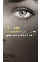 La mujer que no sabía llorar