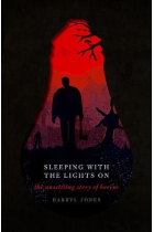 Sleeping With the Lights On: The Unsettling Story of Horror