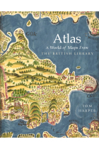 Atlas: A World of Maps From the British Library