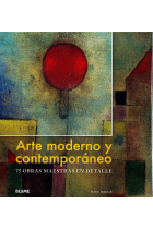 Arte moderno y contemporáneo. 75 obras maestras en detalle