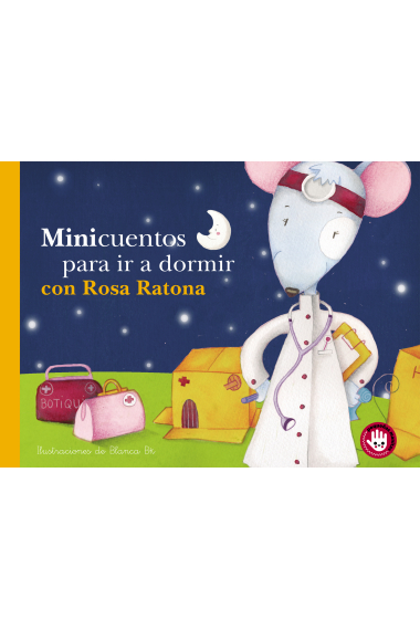 Minicuentos para ir a dormir con Rosa Ratona (Minicuentos)