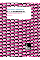 Las hijas de Karl Marx. Correspondencia familiar (1866 -1898)