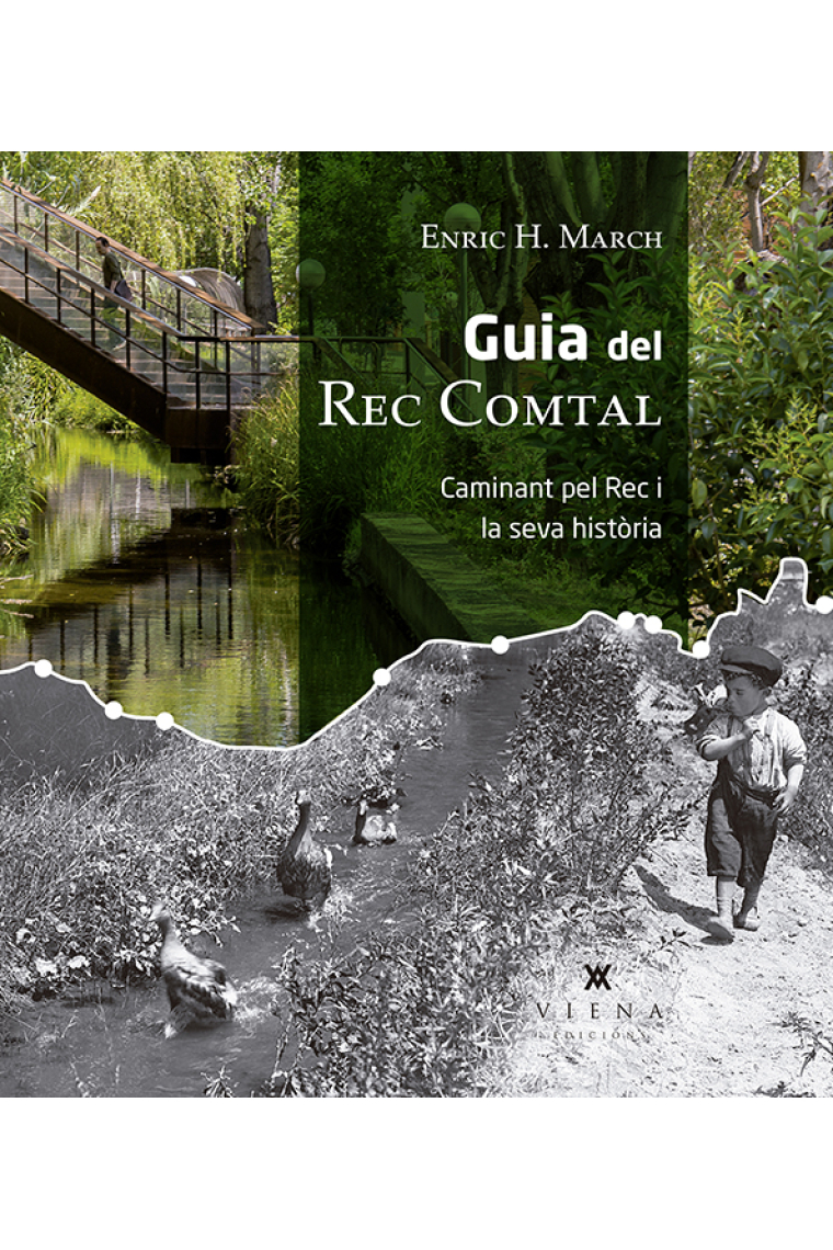 Guia del Rec Comtal. Caminant pel Rec i la seva història