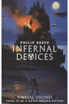 Infernal Devices - Book 3 (Mortal Engines Quartet)